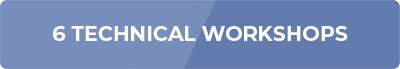 6 Technical Workshops