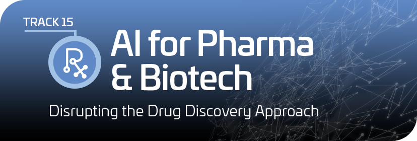 Track 15: AI for Pharma & Biotech Track 15: AI for Pharma & Biotech
