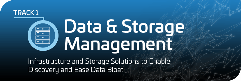 Track 1: Data Storage & Management Track 1: Data Storage & Management