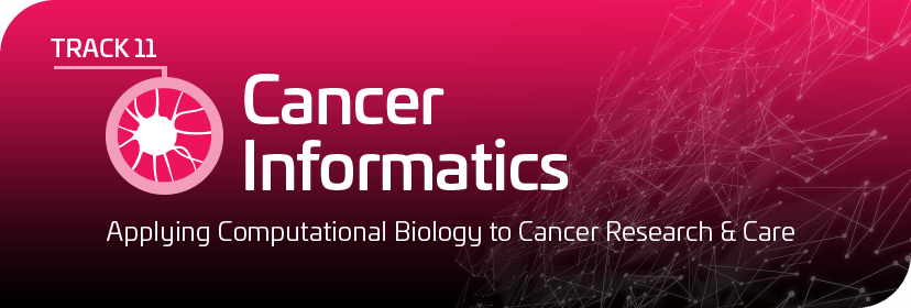 Track 11: Cancer Informatics Track 11: Cancer Informatics