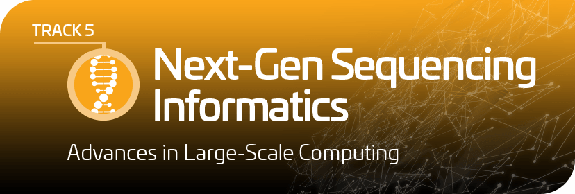 Track 5: Next-Gen Sequencing Informatics