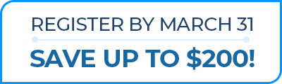 Register Early for Maximum Savings