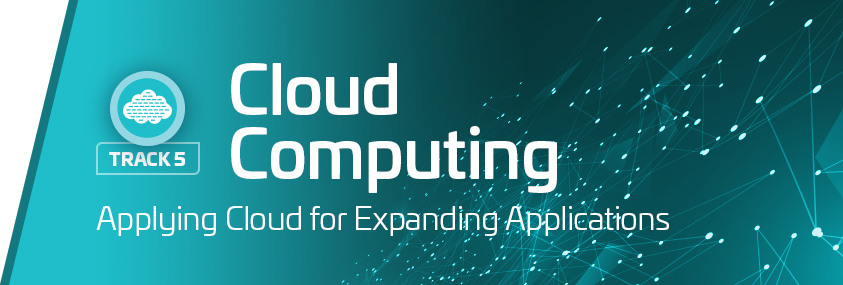 Track 5: Cloud Computing