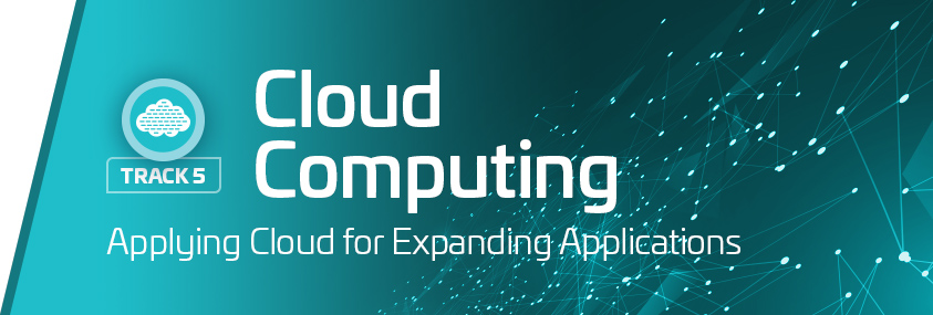 Track 5: Cloud Computing Track 5: Cloud Computing